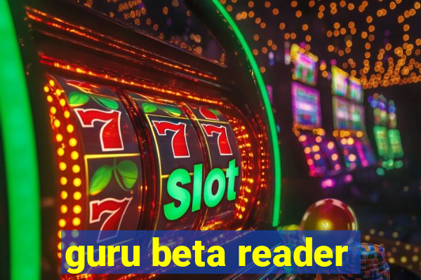 guru beta reader